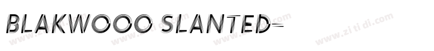 Blakwoo0 Slanted字体转换